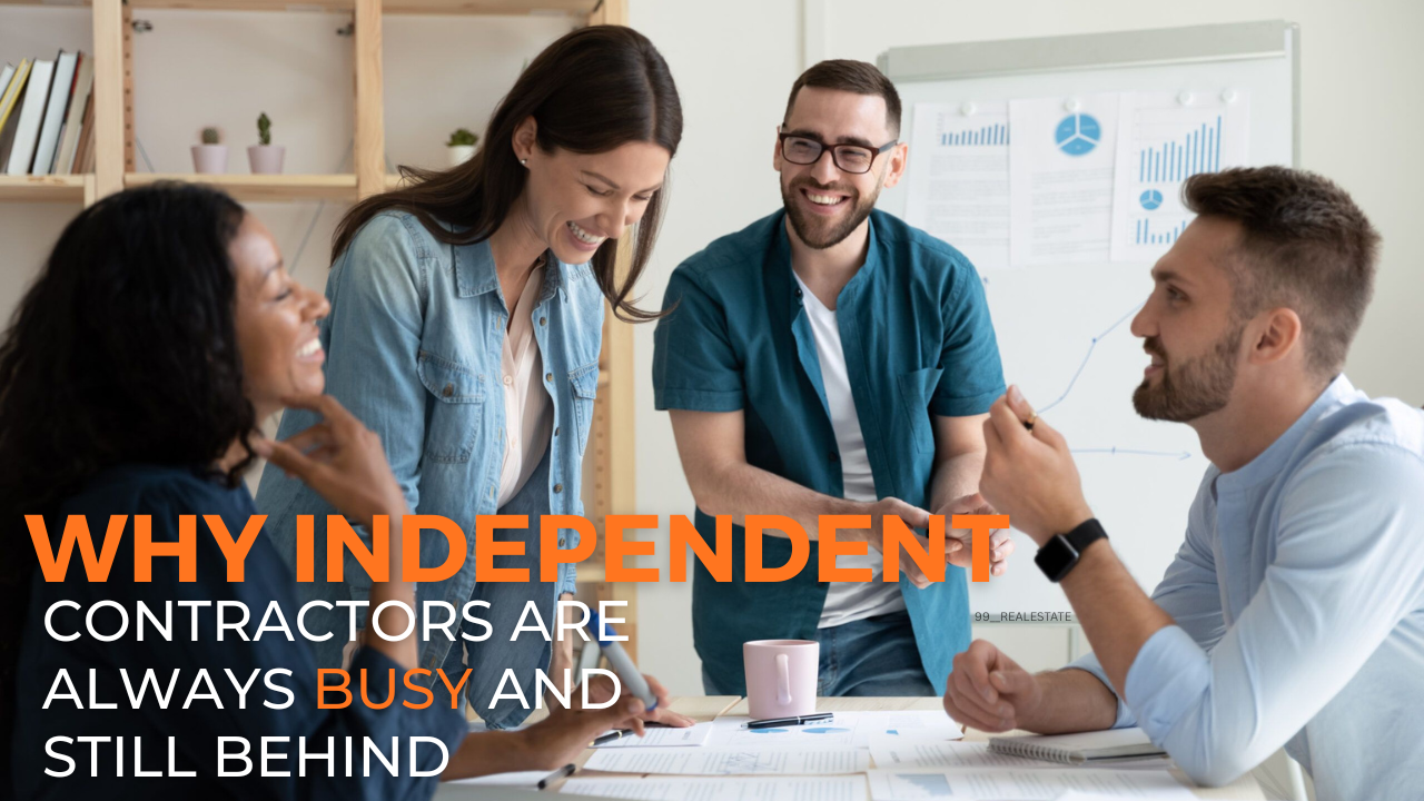 Why independent contractors are always busy and still behind